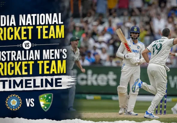India National Cricket Team vs Australian Men’s Cricket Team Timeline